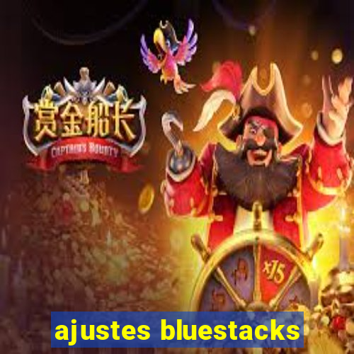 ajustes bluestacks